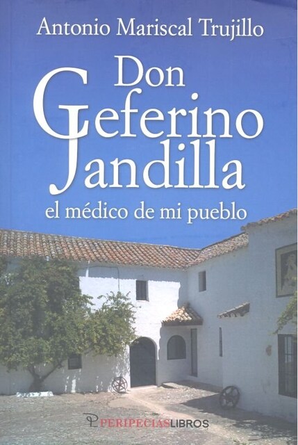 Imagen 0 de Don Ceferino Jandilla El Medico De Mi Pueblo