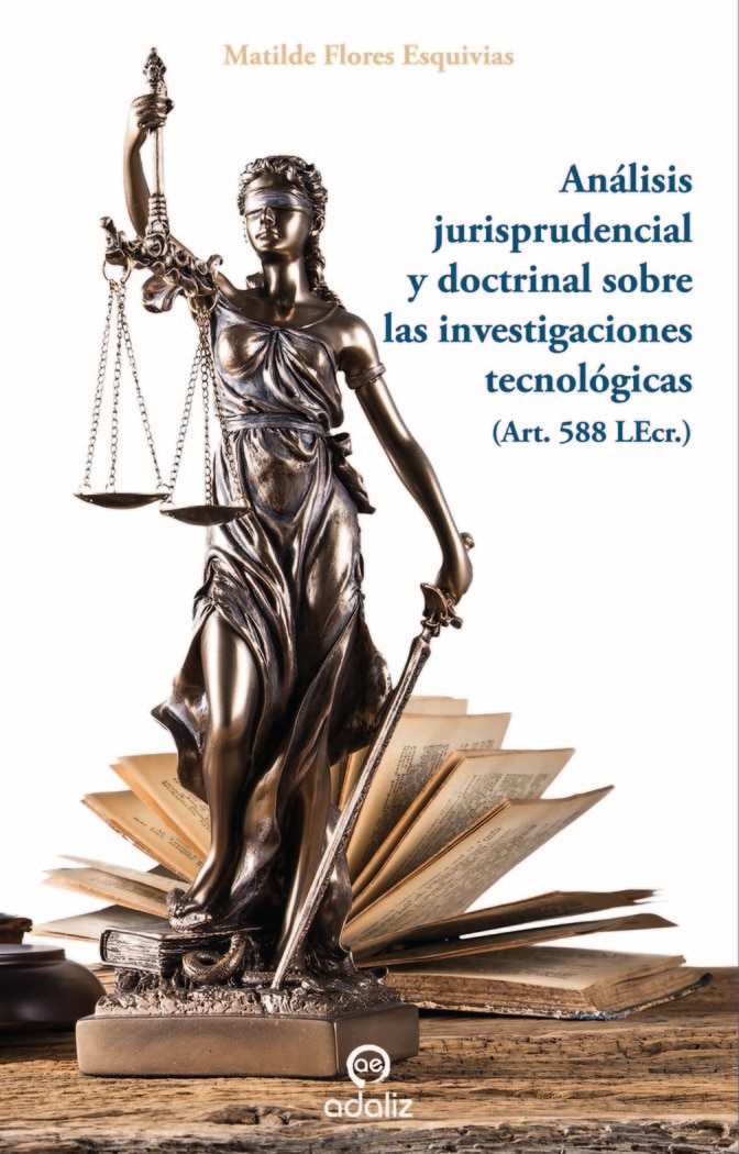 Análisis jurisprudencial y doctrinal sobre las investigaciones tecnológicas (art. 588 lecr)  (Tapa dura Tapa blanda con solapas) 1