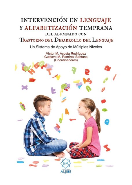 Imagen 0 de Intervención en lenguaje y alfabetización temprana del alumnado con Trastorno del Desarrollo del Lenguaje. Un sistema de apoyo de múltip (Tapa blanda)