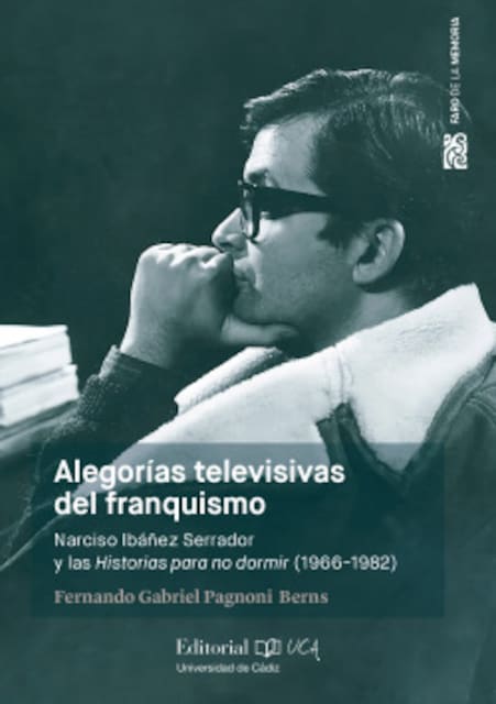 Imagen 0 de Alegorías televisivas del franquismo. Narciso Ibáñez Serrador y las historias para no dormir (1966-1982)