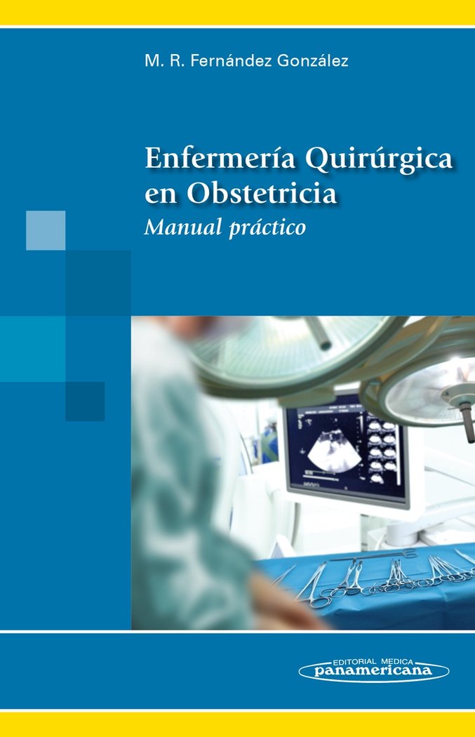 Imagen 1 de Enfermer'a Quirœrgica Obstetr.: Manual práctico