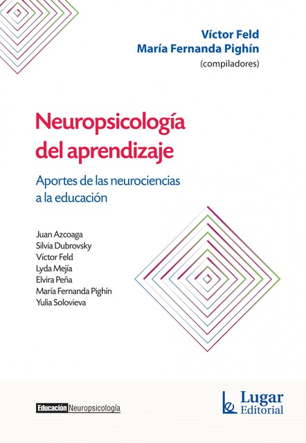 Imagen 0 de Neuropsicología del aprendizaje. Aportes de las neurociencias a la educación (Tapa blanda)